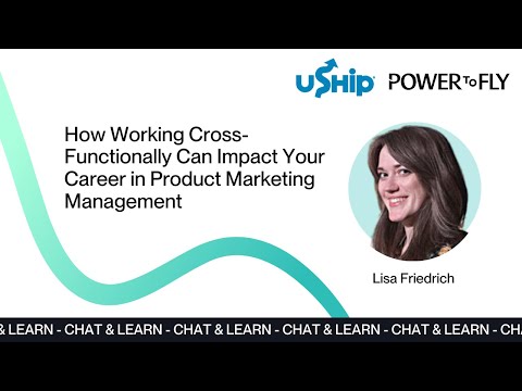 How Working Cross-Functionally Can Impact Your Career in Product Marketing Management  [Video]