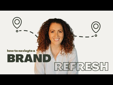 Tips for Navigating a Brand Refresh as an Entrepreneur [Video]
