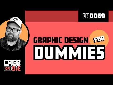 Graphic Design for Dummies  |  EP 69 — CRE8 or DIE Podcast [Video]