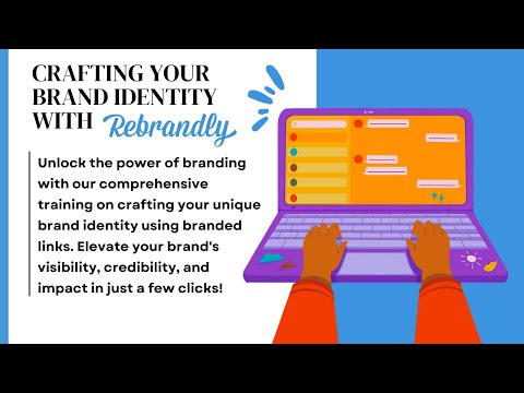 Crafting Your Brand Identity With Rebrandly [Video]
