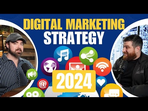 Developing the Ultimate Digital Marketing Strategy for 2024 [Video]