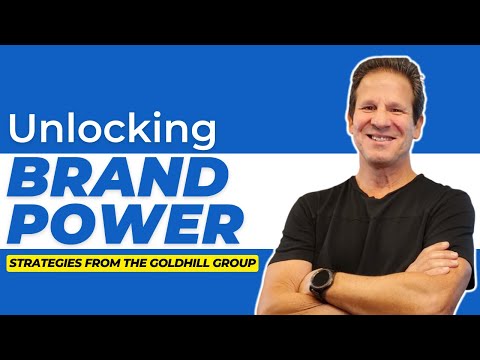 Unlocking Brand Power: Strategies from The Goldhill Group [Video]