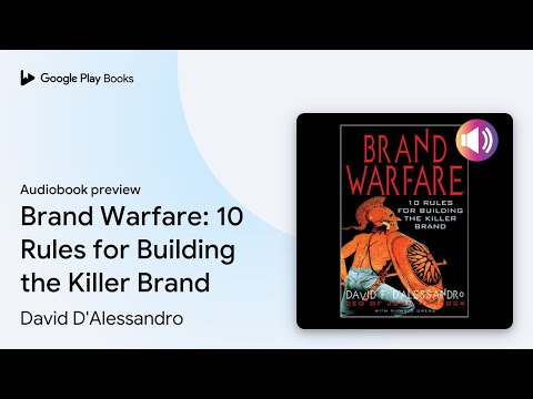 Brand Warfare: 10 Rules for Building the Killer… by David D’Alessandro · Audiobook preview [Video]