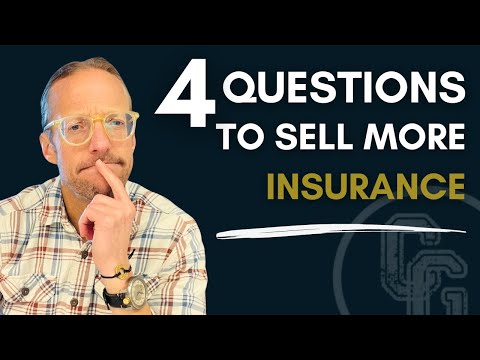 Boost Your Insurance Sales With These 4 Simple Questions [Video]