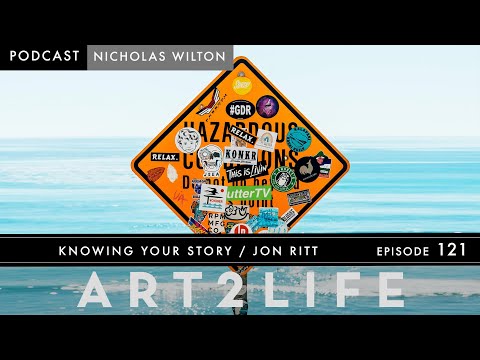 Know Your Story – Jon Ritt – The Art2Life Podcast Episode 121 [Video]