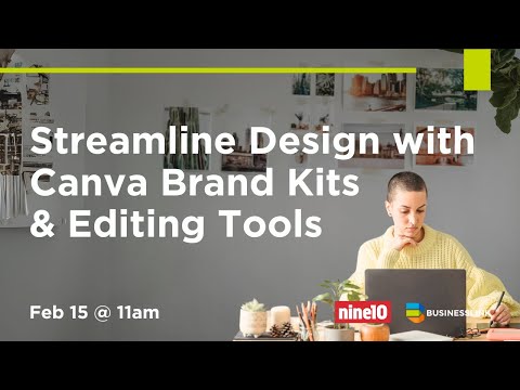 Canva Part I: Streamline Design with Canva Brand Kits & Editing Tools [Video]