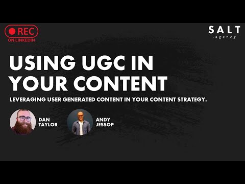 Using UGC In Your Content Strategy [Video]