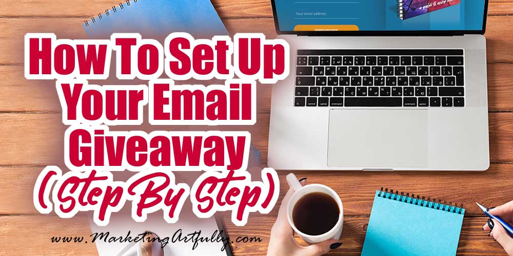 How To Set Up Your Email Marketing Giveaway (Step By Step) [Video]