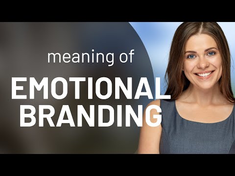 Understanding Emotional Branding: A Deep Dive into its Impact and Strategies [Video]