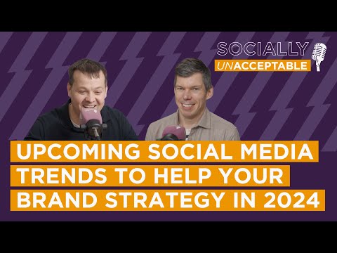 Upcoming Social Media Trends To Help Your Brand Strategy in 2024 – PT 2 [Video]