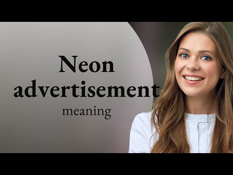 Understanding “Neon Advertisement” in English [Video]