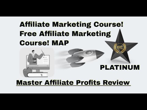 Affiliate Marketing Course | Master Affiliate Profits | Free Affiliate Marketing Course | MAP [Video]