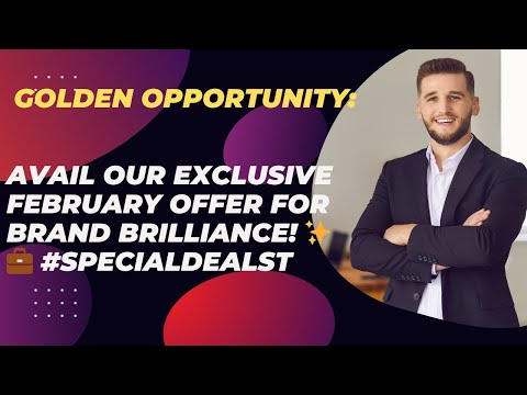 Golden Opportunity: Avail Our Exclusive February Offer for Brand Brilliance! ✨💼 [Video]