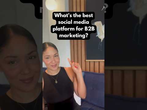 What’s the best social media platform for B2B marketing? [Video]