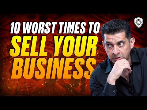 10 Worst Times to Sell Your Business as an Entrepreneur [Video]