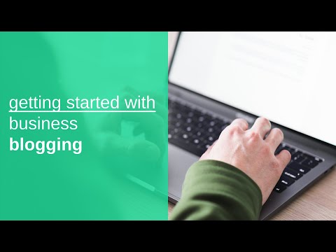 getting started with business blogging [Video]