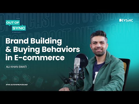 Roadmap to Successful E-commerce Brand Building | Ali Khan Swati | Out of Sync Podcast [Video]