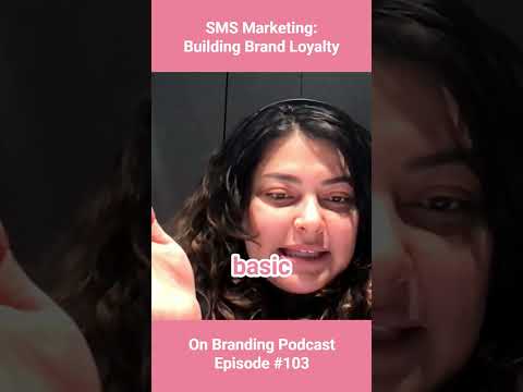 SMS Marketing: Building Brand Loyalty [Video]