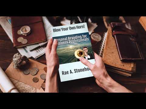 Blow Your Own Horn Personal Branding for Business Professionals by Rae A.Stonehouse [Video]