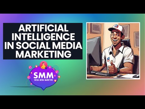 How AI is Revolutionizing Social Media Marketing Strategies [Video]