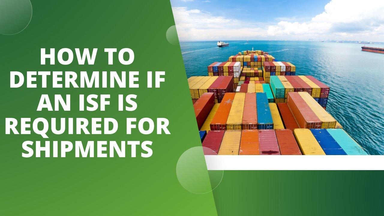 Understanding ISF Requirements for Shipments [Video]