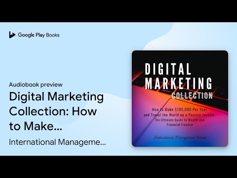 Digital Marketing Collection: How to Make… by International Management School · Audiobook preview [Video]