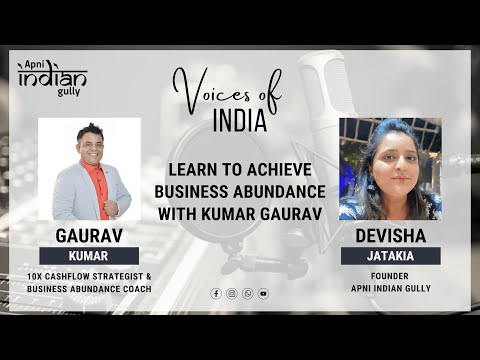 Learn to Achieve Business Abundance with Kumar Gaurav | Voices of India by Apni Indian Gully [Video]