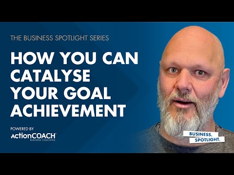 HOW YOU CAN CATALYZE YOUR GOAL ACHIEVEMENT | With Stuart McDougall | The Business Spotlight [Video]