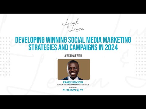 Developing Winning Social Media Marketing Strategies and Campaigns in 2024 [Video]