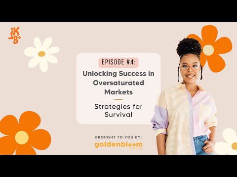 Unlocking Success in Oversaturated Markets | Just Keep Blooming Podcast | EP4 [Video]