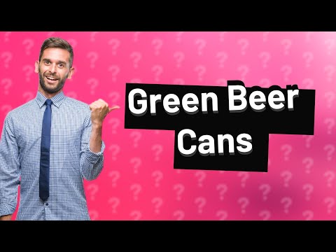 Why are beer cans green? [Video]