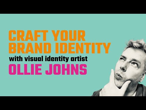 Craft Your Brand Identity with Visual Identity Artist Ollie Johns [Video]