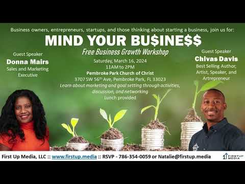 Saturday, March 16, 2024 – “MIND YOUR BUSINESS” Free Business Growth Workshop [Video]