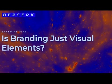 Is Branding Just Visual Elements? [Video]