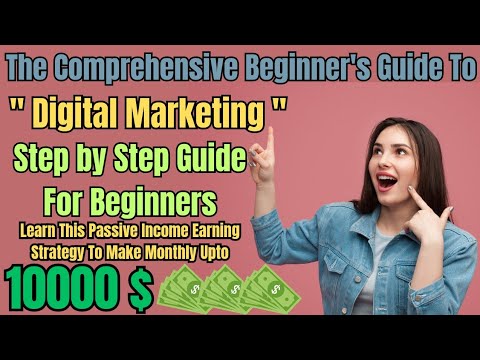 The Comprehensive Beginner’s Guide to Digital Marketing in 2024 | Step by Step [Video]
