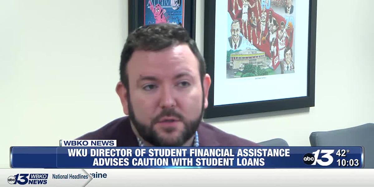 WKU director of student financial assistance advises caution with student loans [Video]