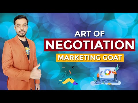 Art of Negotiation in Business – Marketing Course By Marketing Goat [Video]