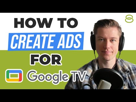 🔥 How To Create Ads for Google TV [Video]