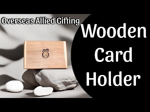 Wooden Card Holder ||OVERSEAS ALLIED GIFTING || CORPORATE GIFTING [Video]