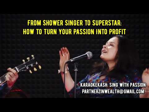 From Shower Singer to Superstar: How to Turn Your Passion Into Profit [Video]