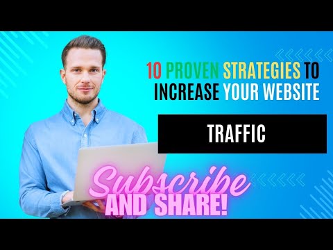 10 Proven Strategies to Increase Your Website Traffic [Video]