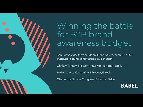 Babel   winning the battle for B2B brand awareness budget   Feb2024 [Video]