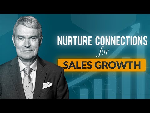 5 Ways to Nurture Connections for Sales Growth [Video]