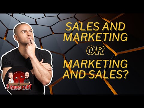 What’s more important? Marketing or Sales? – 2 Guys Chat [Video]