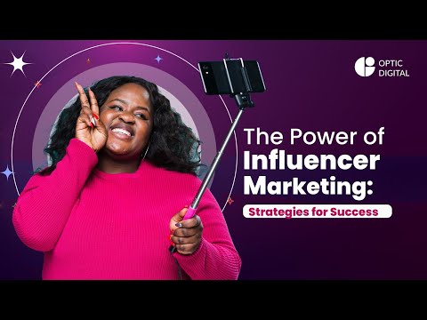 The Power of Influencer Marketing [Video]