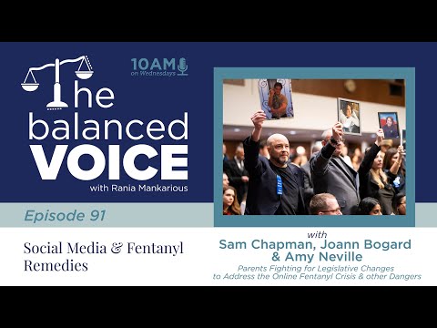The Balanced Voice Ep. 91 | Social Media & Fentanyl Remedy – Sam Chapman, Joann Bogard & Amy Neville [Video]