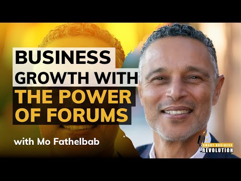 Mastering Business Growth With the Power of Forums With Mo Fathelbab [Video]