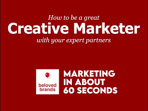 How to be a great Creative Marketer in 60 seconds [Video]