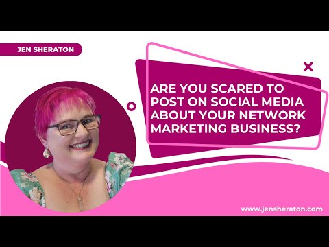 Are you scared to post on social media about your network marketing business? [Video]