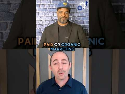 Paid Or Organic Marketing? [Video]